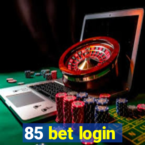 85 bet login